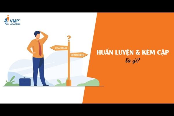 Kỹ năng huấn luyện và kèm cặp là gì