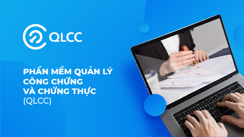 Phần mềm Quản lý công chứng chứng thực